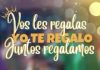 Vos regalás, yo te regalo y juntos regalamos